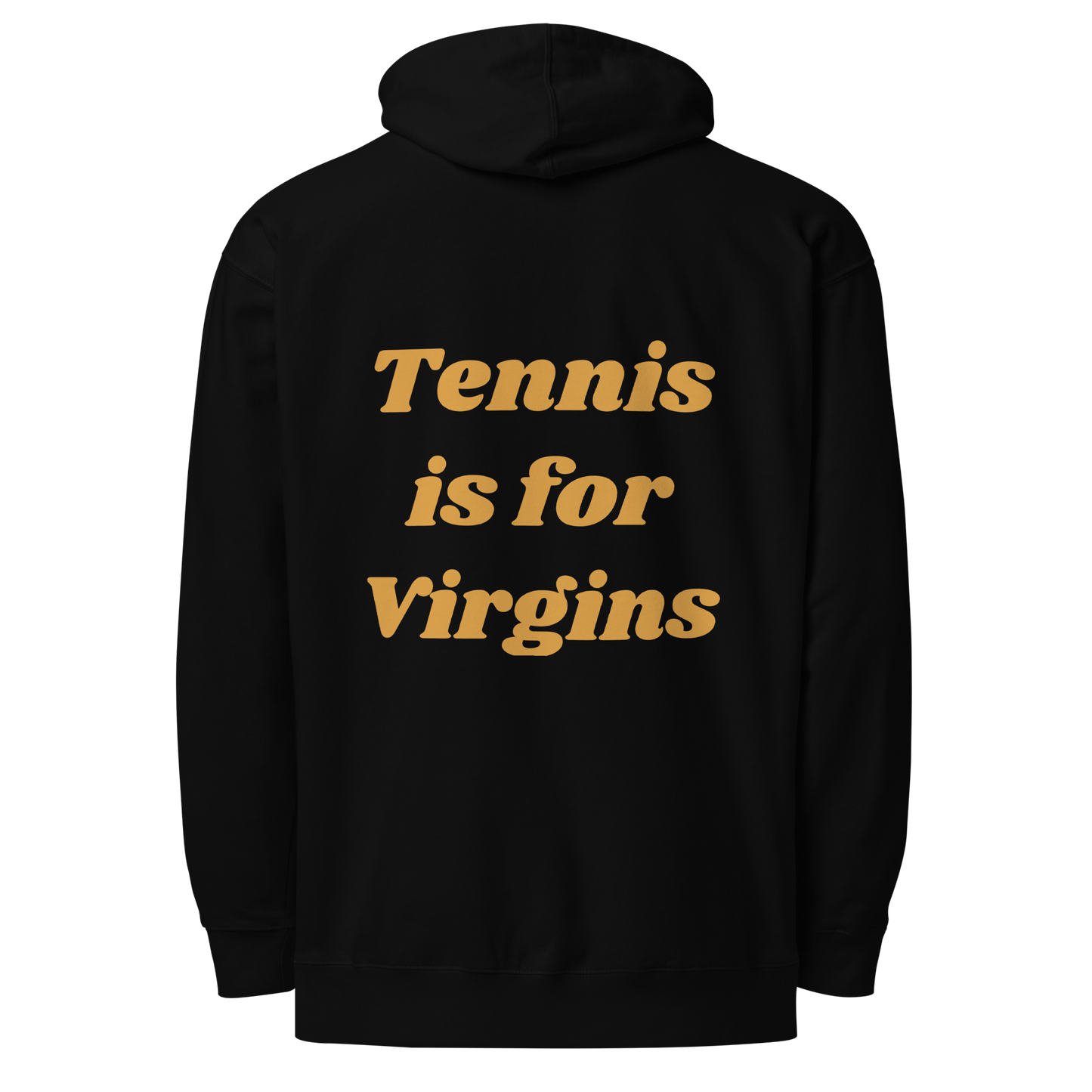 Tennis is for Virgins Hoodie