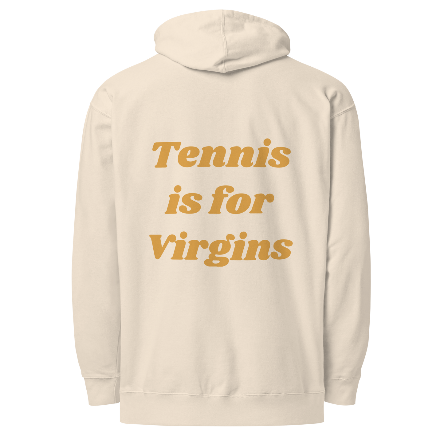 Tennis is for Virgins Hoodie