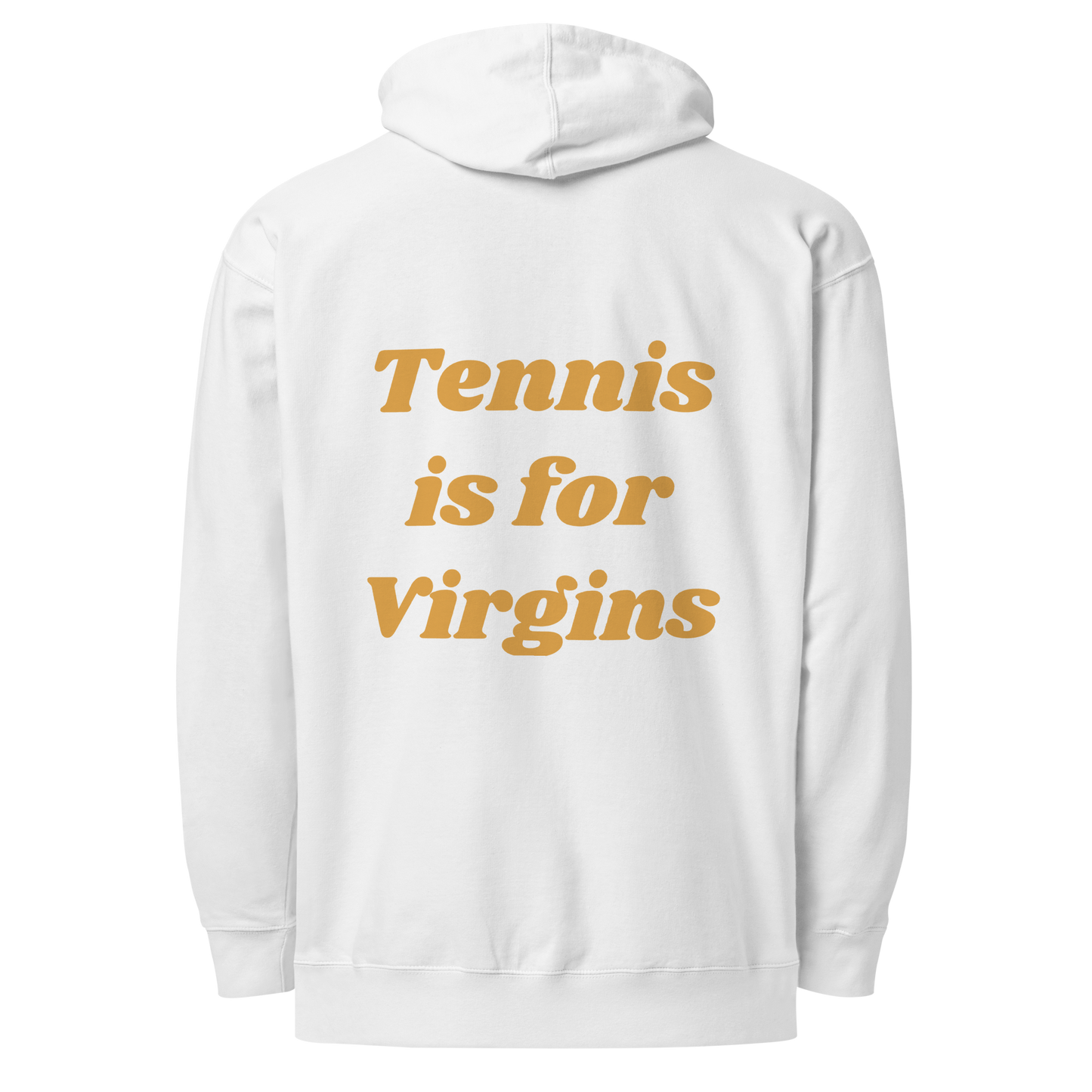 Tennis is for Virgins Hoodie